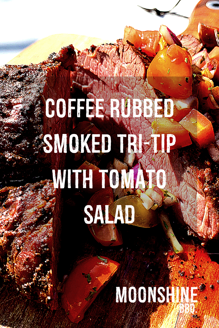 Coffee Rubbed Smoked Tri-Tip with Tomato Salad
